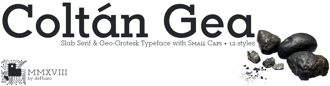 Coltán Gea - Slab Serif with Small Caps - 12 styles