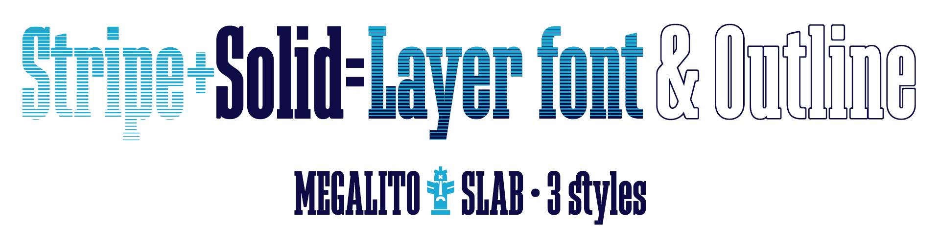 Megalito Slab. 3 styles. Layer font & Outline