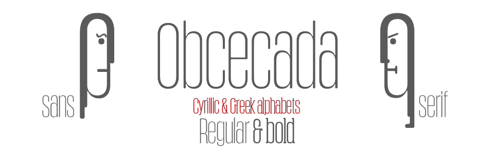 Obcecada Pro Sans & Serif Extra Condensed - Reg & Bold - Cyrillec & Greek