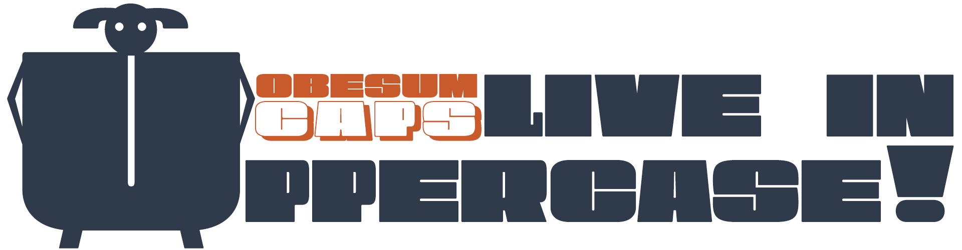 Obesum Caps - Live in Uppercase!