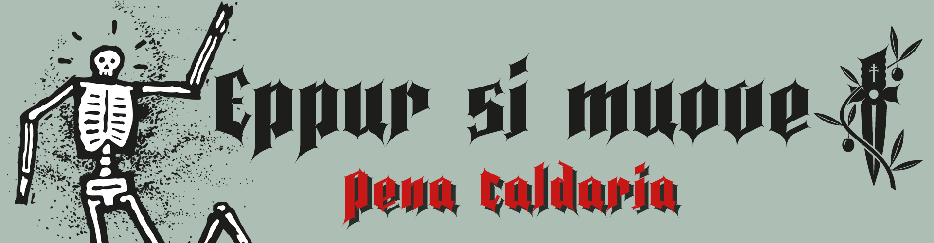 Pena Caldaria Ghotic Fonts - Eppur si muove