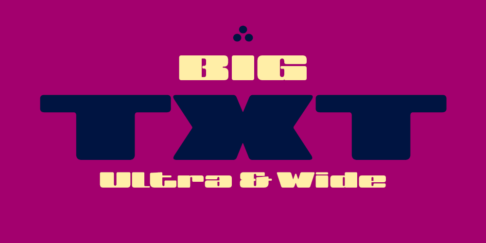 BIG-TXT-ultra-wide-fonts