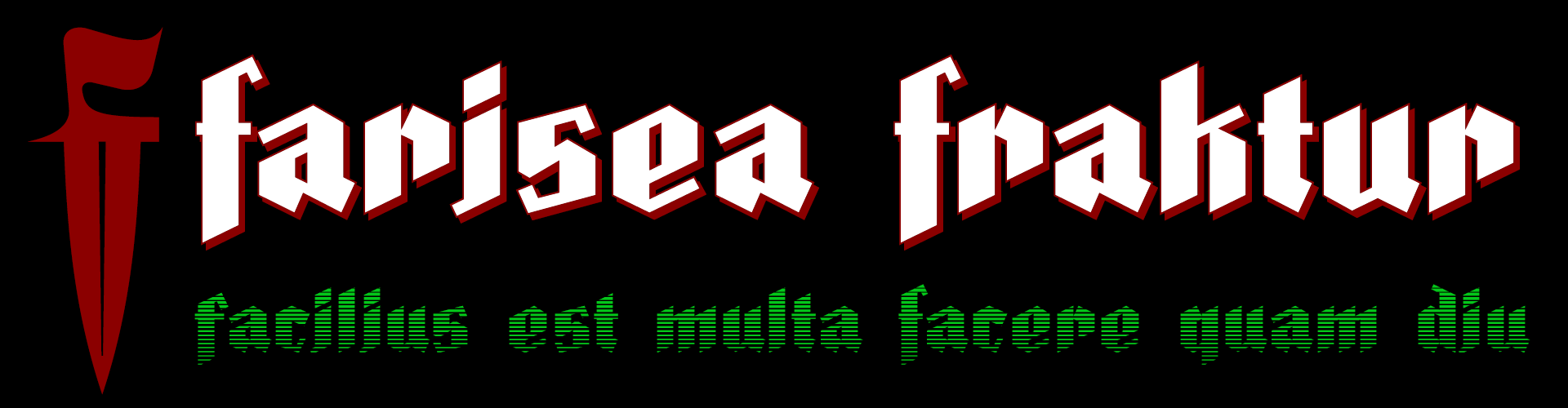 Farisea Fraktur - Facilius est multa facere quam diu.