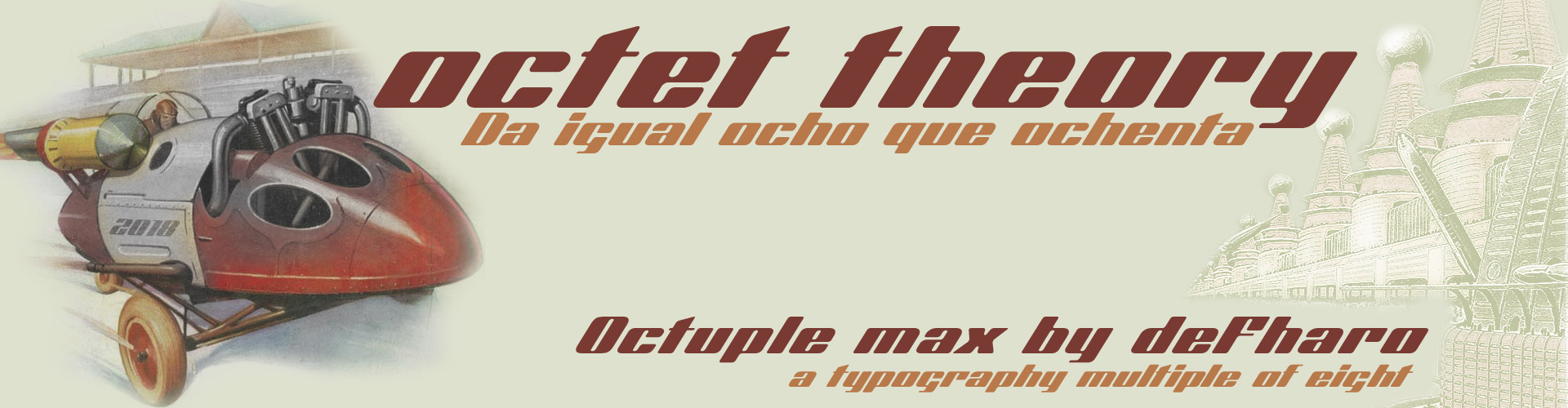 Octuple Max - a typeface multiple of eight