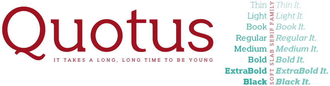 Quotus Slab Serif - It Takes a long, long time to be young.