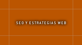 Posicionamiento y presencia en Internet. Estrategias Seo y optimización web